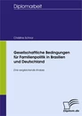 Titel: Gesellschaftliche Bedingungen für Familienpolitik in Brasilien und Deutschland