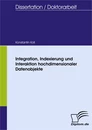 Titel: Integration, Indexierung und Interaktion hochdimensionaler Datenobjekte