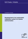 Titel: Development of an automated calibration system for hotwire anemometers