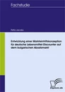 Titel: Entwicklung einer Markteintrittskonzeption für deutsche Lebensmittel-Discounter auf dem bulgarischen Absatzmarkt