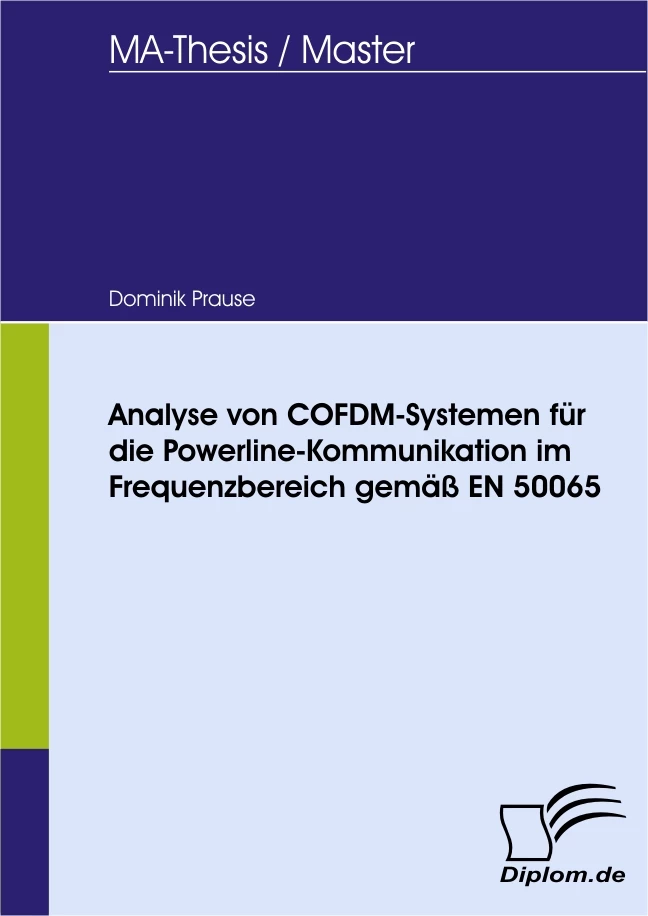 Titel: Analyse von COFDM-Systemen für die Powerline-Kommunikation im Frequenzbereich gemäß EN 50065