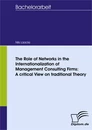 Titel: The Role of Networks in the Internationalization of Management Consulting Firms: A critical View on traditional Theory