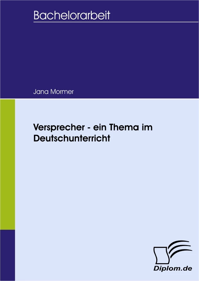 Titel: Versprecher - ein Thema im Deutschunterricht