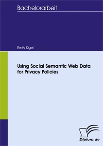 Titel: Using Social Semantic Web Data for Privacy Policies