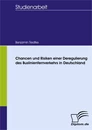 Titel: Chancen und Risiken einer Deregulierung des Buslinienfernverkehrs in Deutschland