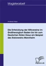 Titel: Die Entwicklung der Hilfsvereine im Großherzogtum Baden bis hin zum Deutschen Roten Kreuz am Beispiel des Kreisvereins Mannheim