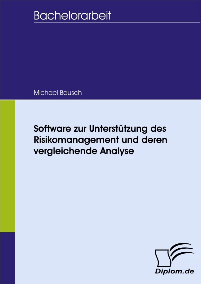 Titel: Software zur Unterstützung des Risikomanagement und deren vergleichende Analyse