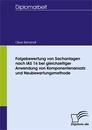 Titel: Folgebewertung von Sachanlagen nach IAS 16 bei gleichzeitiger Anwendung von Komponentenansatz und Neubewertungsmethode