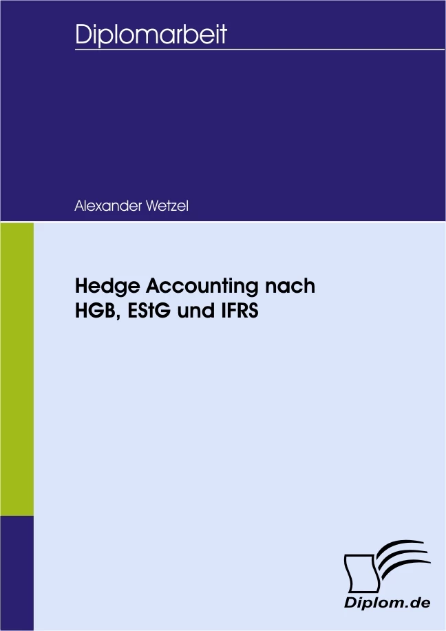 Titel: Hedge Accounting nach HGB, EStG und IFRS