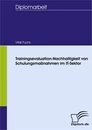 Titel: Trainingsevaluation-Nachhaltigkeit von Schulungsmaßnahmen im IT-Sektor