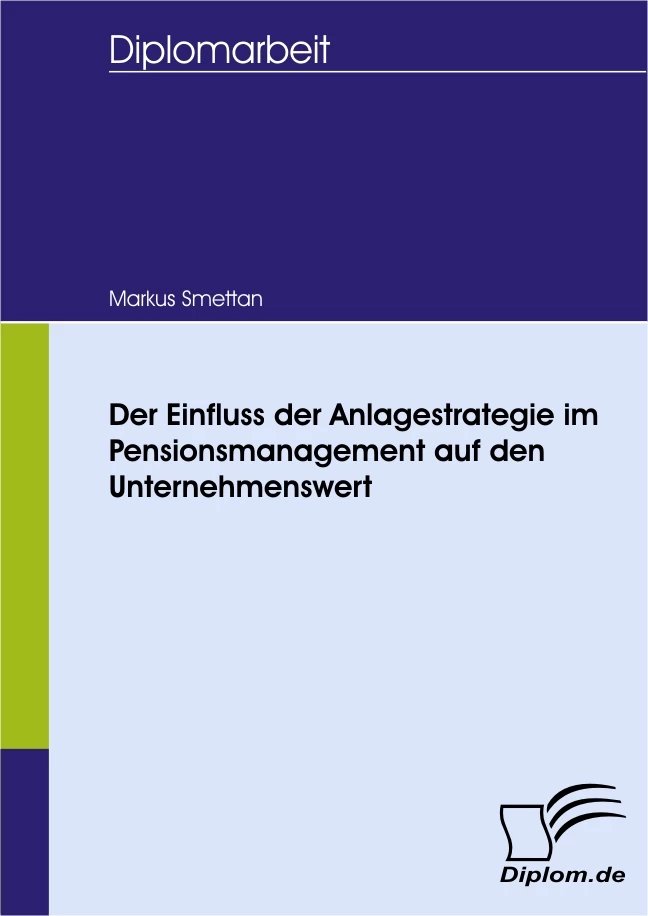 Titel: Der Einfluss der Anlagestrategie im Pensionsmanagement auf den Unternehmenswert