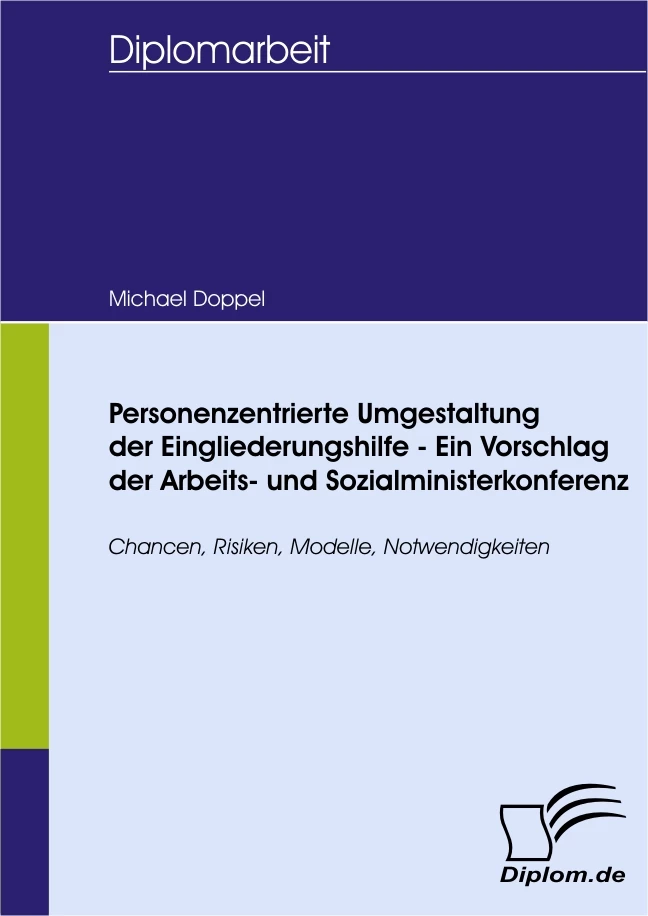 Titel: Personenzentrierte Umgestaltung der Eingliederungshilfe - Ein Vorschlag der Arbeits- und Sozialministerkonferenz