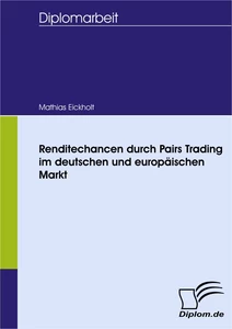 Titel: Renditechancen durch Pairs Trading im deutschen und europäischen Markt