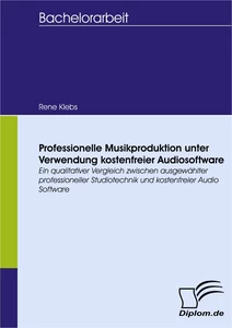 Titel: Professionelle Musikproduktion unter Verwendung kostenfreier Audiosoftware