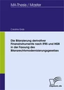 Titel: Die Bilanzierung derivativer Finanzinstrumente nach IFRS und HGB in der Fassung des Bilanzrechtsmodernisierungsgesetzes