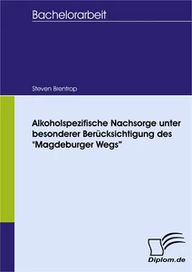 Titel: Alkoholspezifische Nachsorge unter besonderer Berücksichtigung des "Magdeburger Wegs"