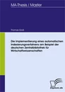 Titel: Die Implementierung eines automatischen Indexierungsverfahrens am Beispiel der deutschen Zentralbibliothek für Wirtschaftswissenschaften
