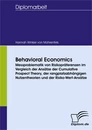 Titel: Behavioral Economics: Messproblematik von Risikopräferenzen im Vergleich der Ansätze der Cumulative Prospect Theory, der rangplatzabhängigen Nutzentheorien und der Risiko-Wert-Ansätze