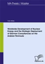 Titel: Worldwide Development of Nuclear Energy and the Strategic Deployment of German Consultancies on the Arabian Peninsula