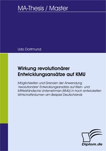 Titel: Wirkung revolutionärer Entwicklungsansätze auf KMU