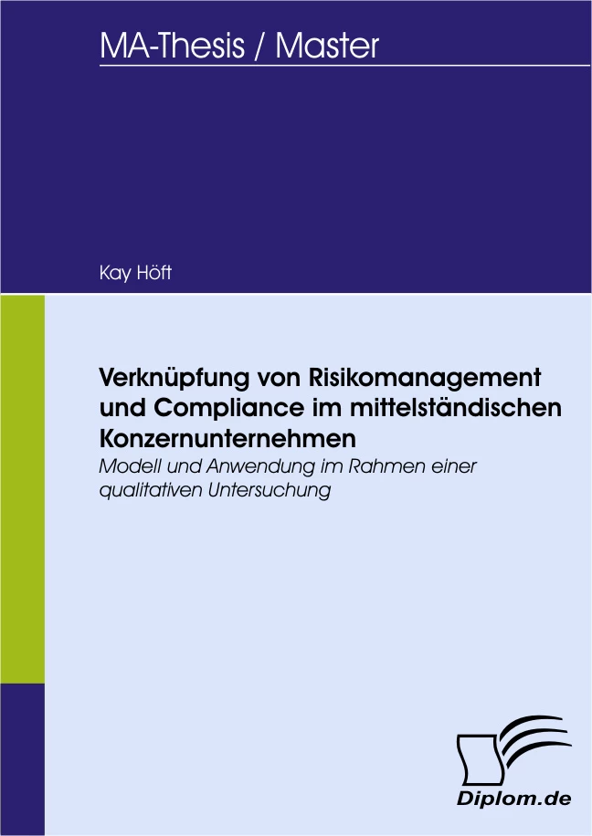 Titel: Verknüpfung von Risikomanagement und Compliance im mittelständischen Konzernunternehmen