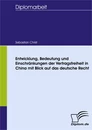 Titel: Entwicklung, Bedeutung und Einschränkungen der Vertragsfreiheit in China - mit Blick auf das deutsche Recht