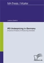 Titel: IPO Underpricing in Germany - Empirical Analysis of Influencing Variables