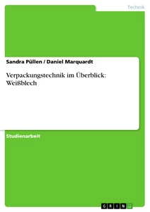 Title: Verpackungstechnik im Überblick: Weißblech