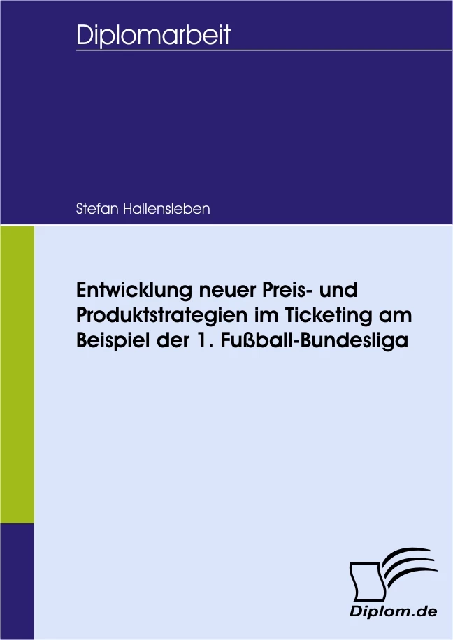 Titel: Entwicklung neuer Preis- und Produktstrategien im Ticketing am Beispiel der 1. Fußball-Bundesliga