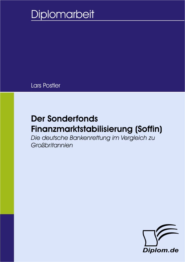 Titel: Der Sonderfonds Finanzmarktstabilisierung (Soffin) - Die deutsche Bankenrettung im Vergleich zu Großbritannien