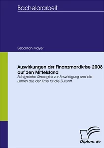 Titel: Auswirkungen der Finanzmarktkrise 2008 auf den Mittelstand