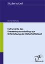 Titel: Instrumente des Krankenhauscontrollings zur Unterstützung der Wirtschaftlichkeit