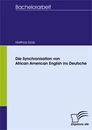 Titel: Die Synchronisation von African American English ins Deutsche