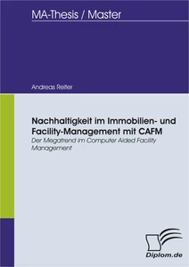 Titel: Nachhaltigkeit im Immobilien- und Facility-Management mit CAFM
