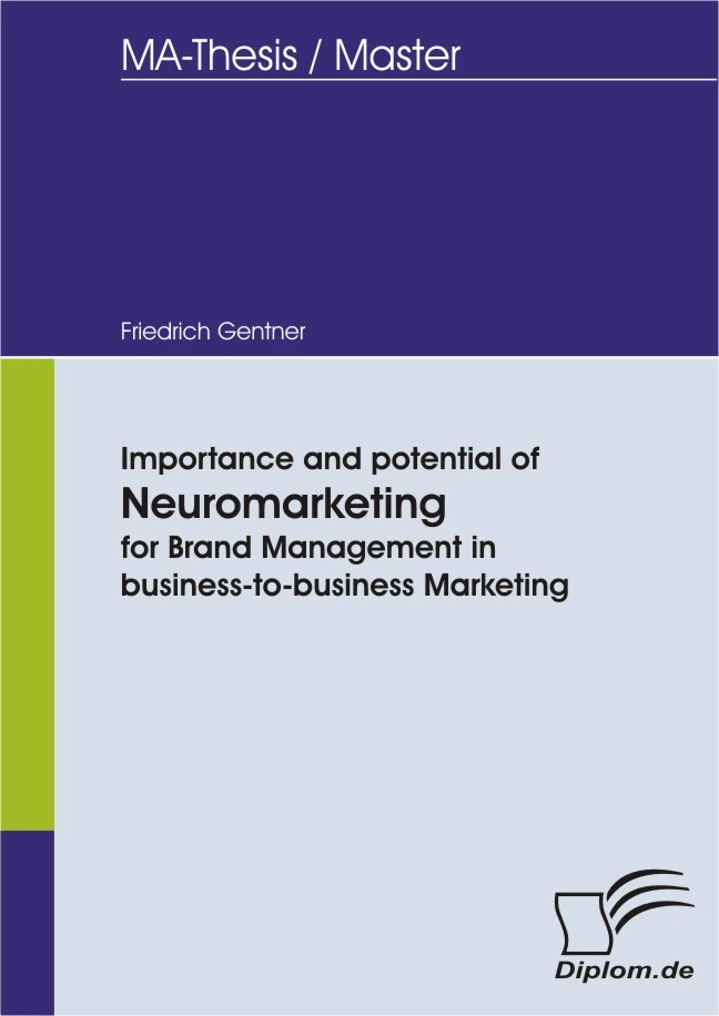 Titel: Importance and potential of Neuromarketing for Brand Management in business-to-business Marketing