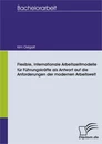 Titel: Flexible, internationale Arbeitszeitmodelle für Führungskräfte als Antwort auf die Anforderungen der modernen Arbeitswelt