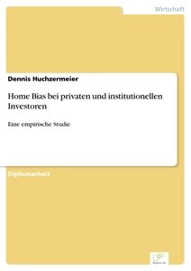 Titel: Home Bias bei privaten und institutionellen Investoren