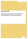 Titel: Kommunikationsarbeit in der Hotellerie - Public Relations in Krisensituationen