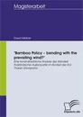 Titel: "Bamboo Policy - bending with the prevailing wind?"