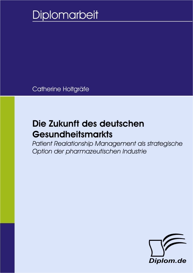 Titel: Die Zukunft des deutschen Gesundheitsmarkts