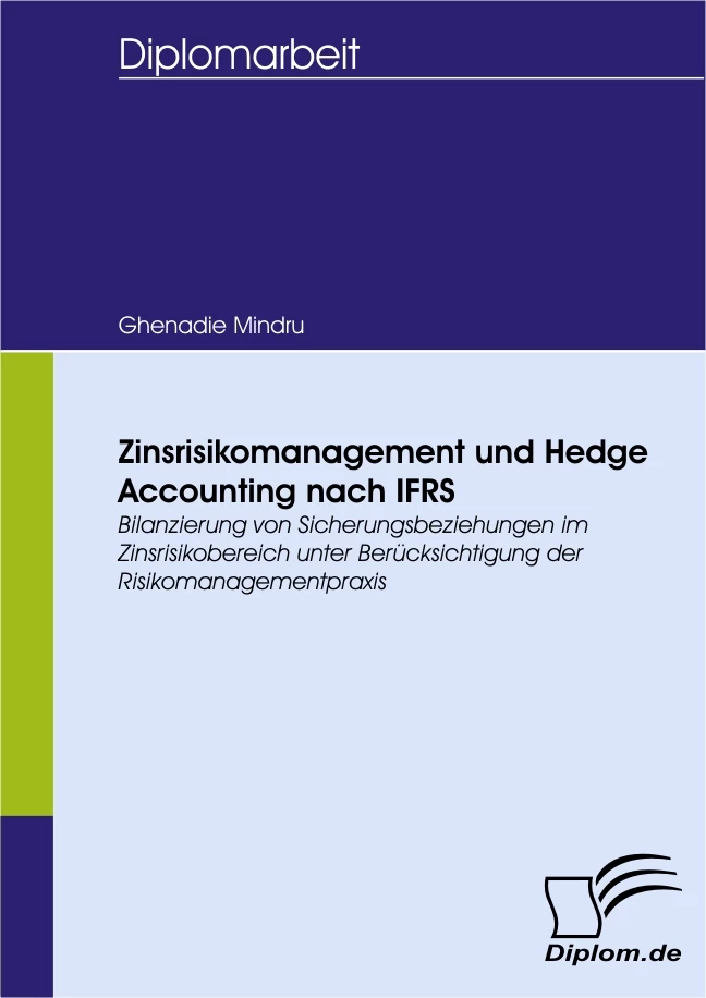 Titel: Zinsrisikomanagement und Hedge Accounting nach IFRS