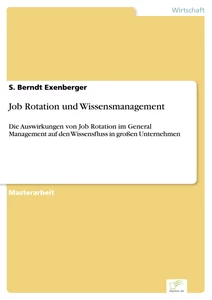 Titel: Job Rotation und Wissensmanagement