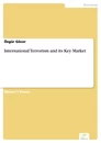 Titel: International Terrorism and its Key Market