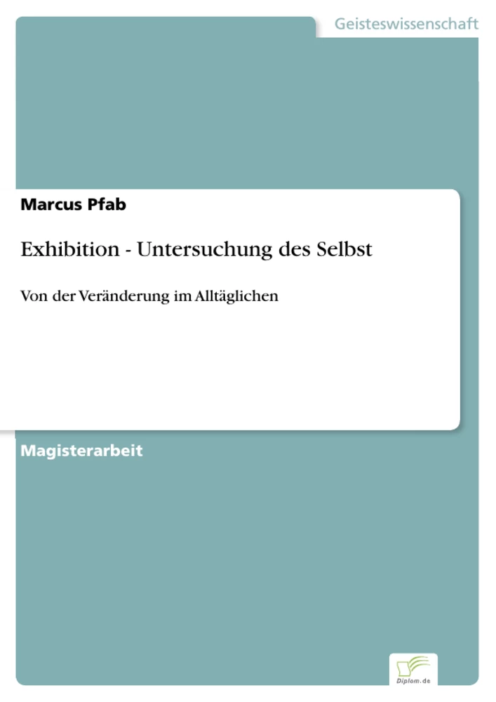 Titel: Exhibition - Untersuchung des Selbst