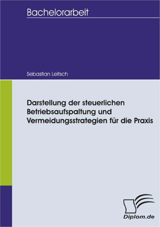 Titel: Darstellung der steuerlichen Betriebsaufspaltung und Vermeidungsstrategien für die Praxis