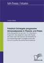 Titel: Friedrich Schlegels progressive Universalpoesie in Theorie und Praxis