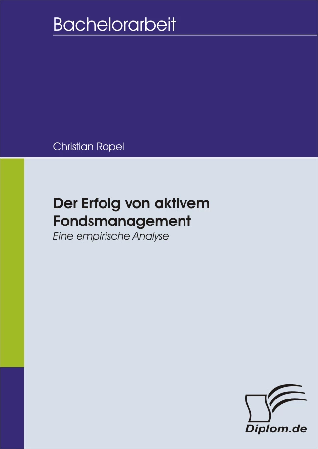 Titel: Der Erfolg von aktivem Fondsmanagement - Eine empirische Analyse