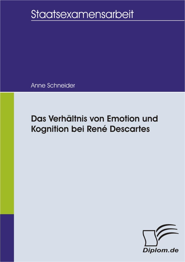 Titel: Das Verhältnis von Emotion und Kognition bei René Descartes
