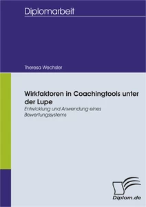 Titel: Wirkfaktoren in Coachingtools unter der Lupe