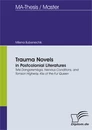 Title: Trauma Novels in Postcolonial Literatures: Tsitsi Dangarembga, Nervous Conditions, and Tomson Highway, Kiss of the Fur Queen